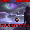 Tiguere Soy Yo (Explicit) - Megadivo Produce&aka castro