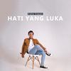 Hati Yang Luka - Felix Irwan