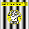 Bus Stop Please - Fatboy Slim&daniel steinberg