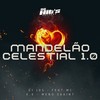 Mandelão Celestial 1.0 (Explicit) - DJ JDS&Mc K.K&Meno Saaint