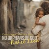 No Orphans of God - Carrie Yost&Rahel Leon&Melanie Bice