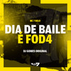 DIA DE BAILE É FOD4 (Explicit) - MC 7 Belo&DJ Gomes Original