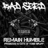 Remain Humble (Explicit) - Tone Spliff&The Bad Seed