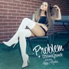 Problem (Noodles & Devastator Remix) - Ariana Grande&Iggy Azalea