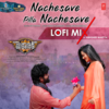 Nachesave Pilla Nachesave Lofi Mix - Sid Sriram&Abhishek Martyn