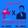 Dance Monkey x Never Gonna Give You Up (Rickroll Mix) - Bing Bong&CYBER DIVA