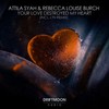 Your Love Destroyed My Heart (Original Mix) - Attila Syah&Rebecca Louise Burch