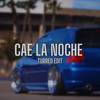Cae La Noche (Turreo Edit) - DJ Manuso&Matias RMX