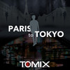 Paris to Tokyo - Tomix