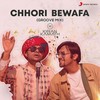 Chhori Bewafa (Groove Mix) - DJ Kiran Kamath&Aditya A&Kisna