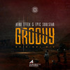 Groovy (Original Mix) - Afro Effex&Epic Soulstar