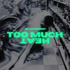 Too Much Heat! - DAVITHEGR8