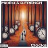 Clocks (feat. D.FRENCH) (Explicit) - Modist&D.French