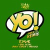Yo (Ward 21 Remix|Explicit) - E. Mak&Big Zeeks&Bunji Garlin&Masicka