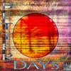 Better Days (Explicit) - Jack Swift