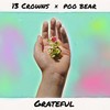 Grateful - 13 Crowns&Poo Bear