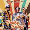 Freaky Friday - Ugaboys&Eddy Kenzo