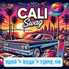 Cali Swag (feat. Kells & Flame On) (Explicit) - Alia$&Kells&FLAME ON