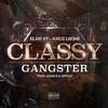 Classy Gangster (Explicit) - Elmz St&Kruz Leone&Adam R