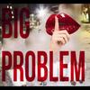 BiG PROBLEM (feat. Marylyn) (Explicit) - Klemen&MARYLYN