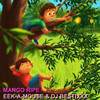 Mango Ripe - Eek-A-Mouse&Dj Bestixxx