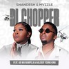 Di Chopper - Shandesh&Mvzzle&Abi wa Mampela&Naleboy Young King
