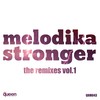 Stronger (Brian Solis Remix) - Melodika