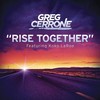 Rise Together (Radio Edit) - Greg Cerrone&Koko LaRoo