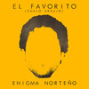 El Favorito (Chalo Araujo) - Enigma Norteno