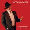 Megalomaniac - Vayo Raimondo