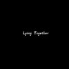 Lying Together (0.8X） - Kiiiu_