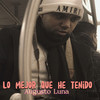 Lo Mejor Que He Tenido - Augusto Luna