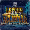 Listos Pa Accionar (feat. Bolado 821, Lady Gangsta & Tinajo S13) (Explicit) - Descontrolados barrio pobre&Bolado 821&Lady Gangsta&Tinajo S13