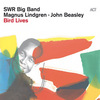 Overture to Bird - Magnus Lindgren&John Beasley&The SWR Big Band&Klaus Graf&Matthias Erlewein&Marc Godfroid