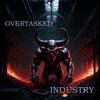 Industry - Overtasked