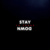 Stay Down (Explicit) - Yo Trane