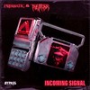 Incoming Signal - Tremorr&Prismatic