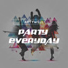 Party Everyday - Artywell