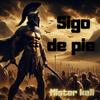 Sigo de pie - Mister Kali