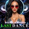 Last Dance - Sunlashed