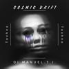 Cosmic Drift - DJ Manuel.T.J.