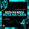 Bota Na Boca, Bota Na Cara (Explicit) - MC Will Catchorro&É O CAVERINHA&Dj Isaac 22
