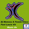 Music On (Dj Ciaco Remix) - Fonzie Ciaco&DJ Memory&DJ Fonzie Ciaco&Laura Vit