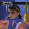 Feeling This (Extended Mix) - Carol Seubert