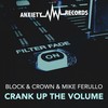 Crank Up The Volume (Original Mix) - Block&Crown&Mike Ferullo