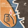 Beautiful Trash (Hidden Orchestra Remix) - Lanu&Meg Washington
