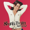 Party For Two (Country Version With Intro) - Shania Twain&Billy Currington