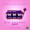 Big Energy (Remix|Explicit) - Latto&Mariah Carey&DJ Khaled