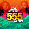 555 (Remix) - jai&DA'T.R.U.T.H.&The Story Collective