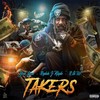 Takers (Explicit) - Yun-Gun&Rydah J Klyde&R.A.W.
